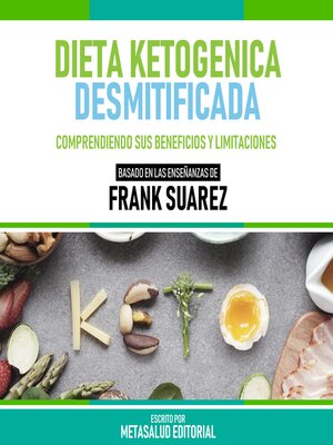 cover image of Dieta Ketogenica Desmitificada--Basado En Las Enseñanzas De Frank Suarez